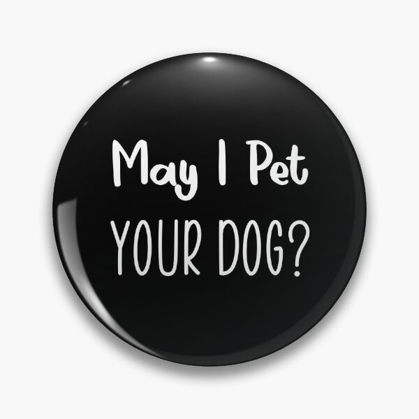 Item preview, May i pet your dog? designed and sold by yusufdehbi.