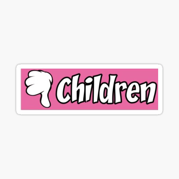 i dont like kids Sticker