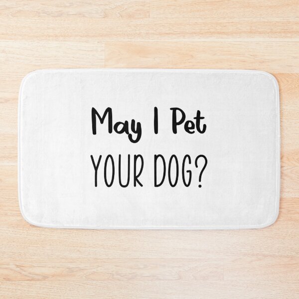 Item preview, May I Pet Your Dog designed and sold by yusufdehbi.