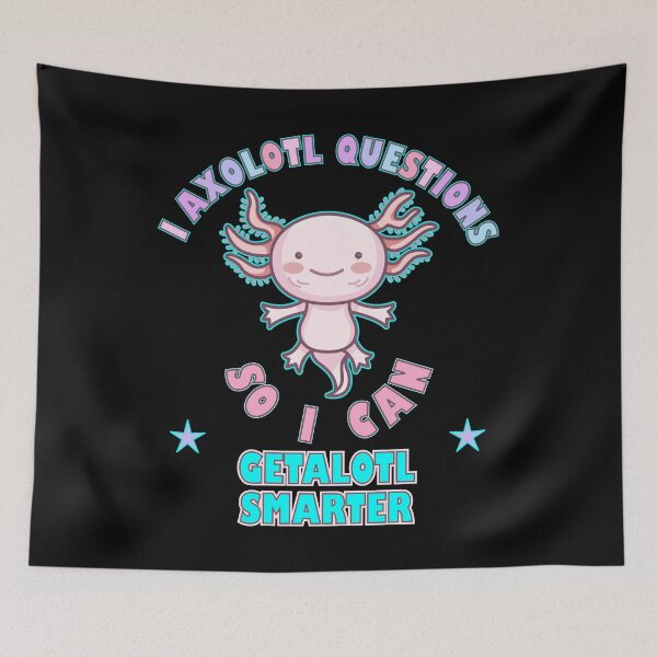 Item preview, I Axolotl Questions So I Can Getalotl Smarter designed and sold by artfulnotebook.