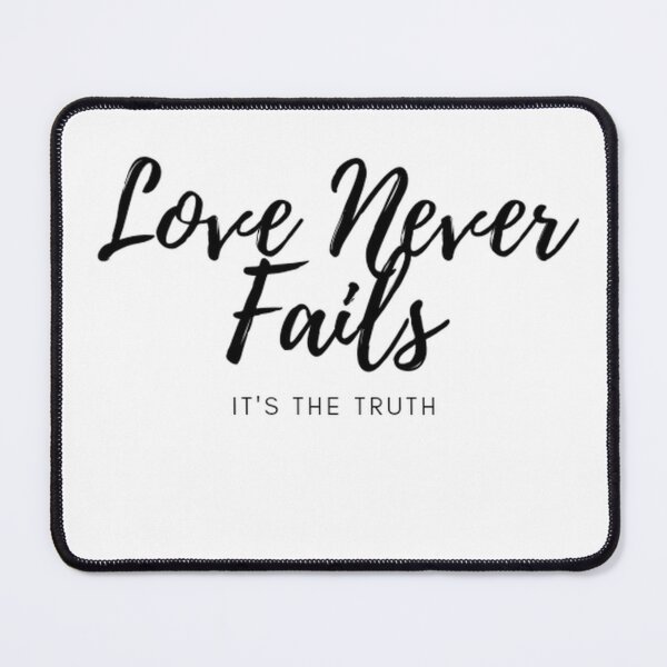 Item preview, Love Never Fails it's the truth designed and sold by Yassinejayed.