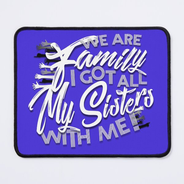 Item preview, We are family I got all my sisters with me designed and sold by mensijazavcevic.