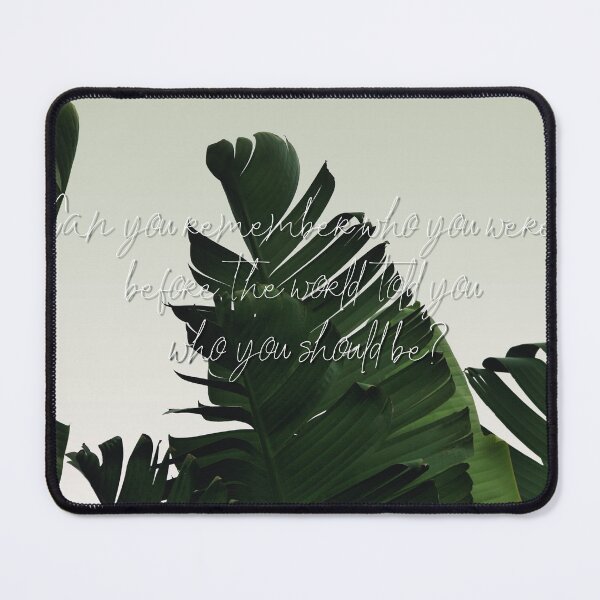 Item preview, Can you remember who you were, before the world told you who you should be? designed and sold by mensijazavcevic.