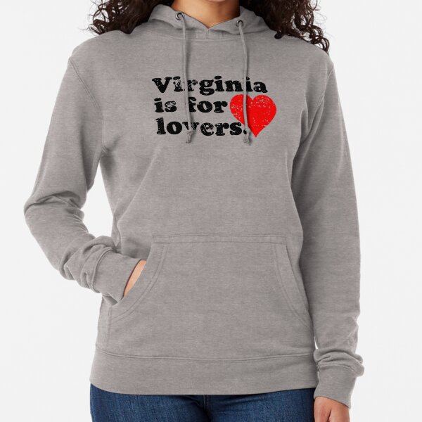 Virginia is for lovers, vintage inspired, distressed, iconic, Virginia, hipster, hippie, boho Lightweight Hoodie