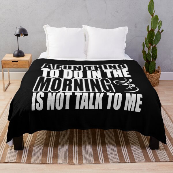 Item preview, A fun to do in the morning is not to talk to me designed and sold by RPHDesigns.