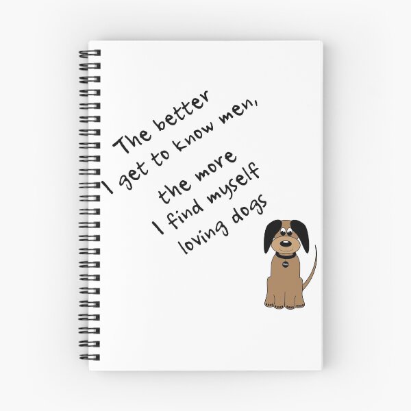 Item preview, The better I get to know men, the more I find myself loving dogs designed and sold by Alta-store.