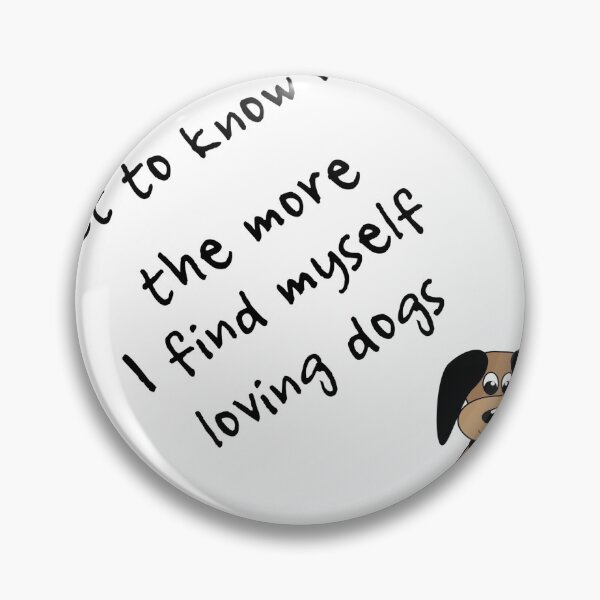 Aperçu de l'œuvre The better I get to know men, the more I find myself loving dogs créée et vendue par Alta-store.
