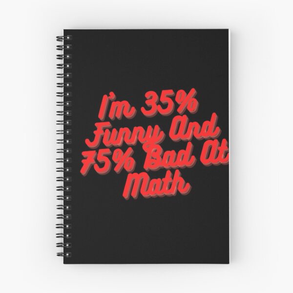 Item preview, I'm 35% Funny And 75% Bad At Math designed and sold by Yassinejayed.