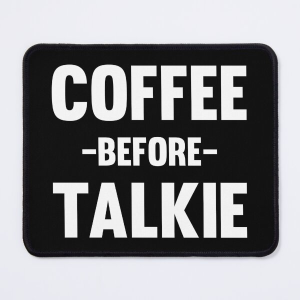 Item preview, Coffee- Coffee Before Talkie designed and sold by HDPrinting.