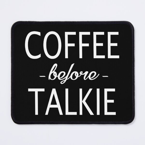 Item preview, Coffee- Coffee Before Talkie designed and sold by HDPrinting.