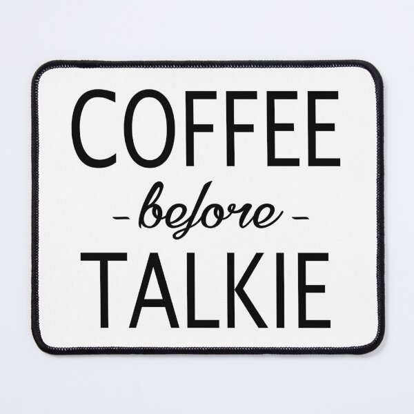 Item preview, Coffee- Coffee Before Talkie designed and sold by HDPrinting.
