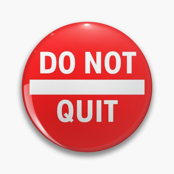 Item preview, DO NOT QUIT - Motivational traffic road street sign design and advice designed and sold by Art4Motivation.