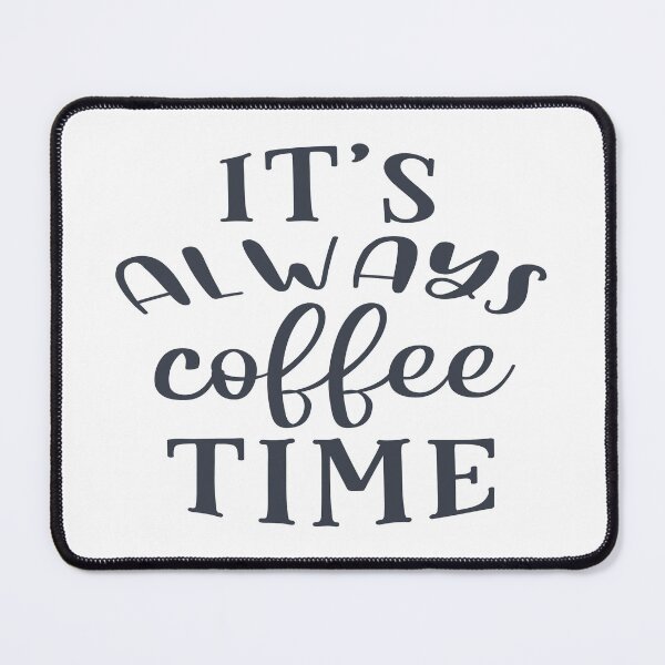Item preview, Coffee- Coffee Time designed and sold by HDPrinting.