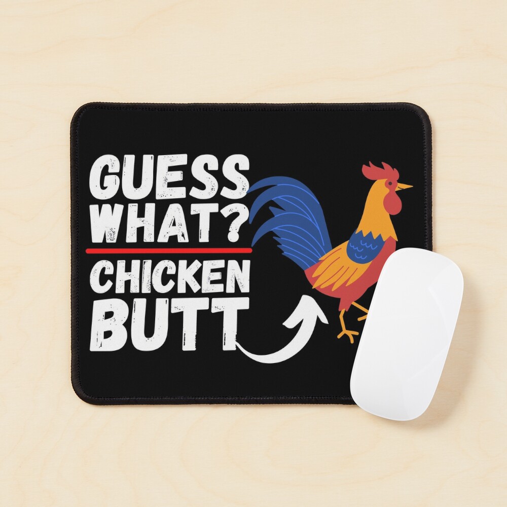 Guess What? Chicken Butt! Art Board Print for Sale by ronaldsonou