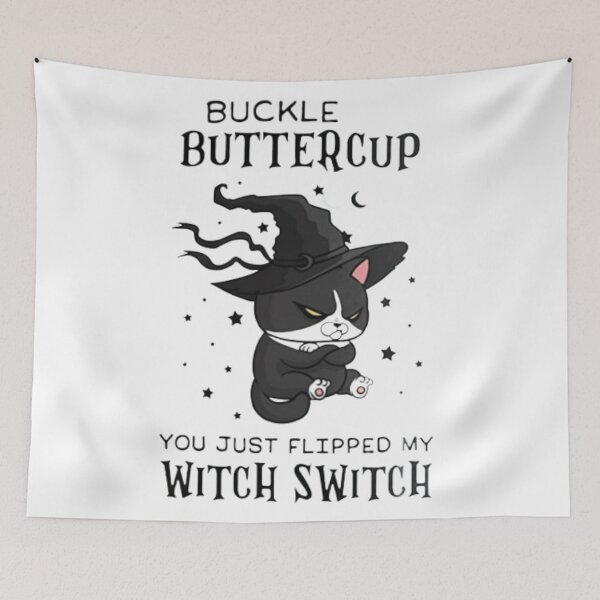 Item preview, Buckle up buttercup you just flipped my witch switch | designed and sold by Codeking005.