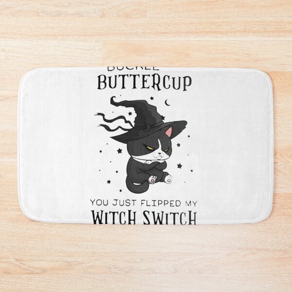 Item preview, Buckle up buttercup you just flipped my witch switch | designed and sold by Codeking005.