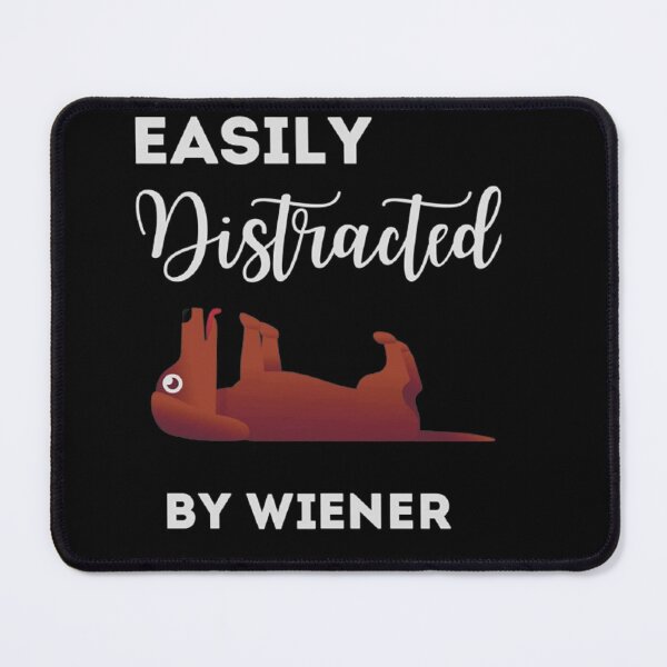 Item preview, Easily Distracted By Weiners | designed and sold by Codeking005.