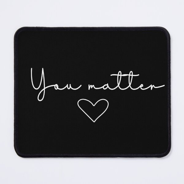 Item preview, You Matter Quote | Minimalist Design designed and sold by ilustraliza.