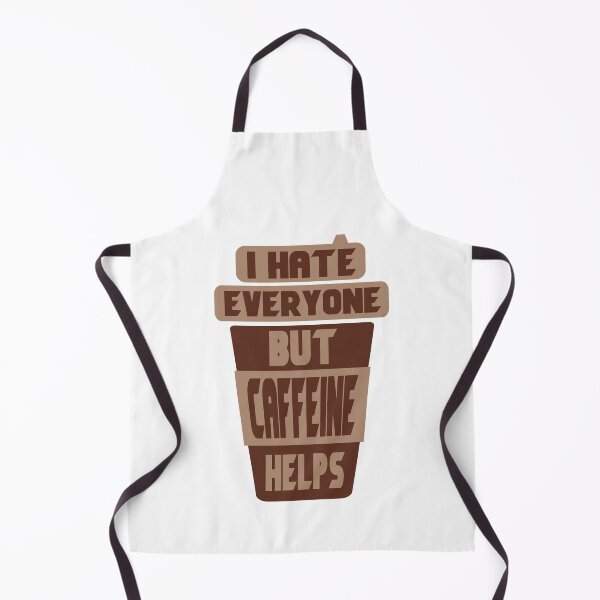 Item preview, I Hate Everyone But Caffeine Helps 3 designed and sold by emhoteb.