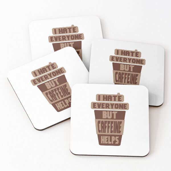 Item preview, I Hate Everyone But Caffeine Helps 3 designed and sold by emhoteb.