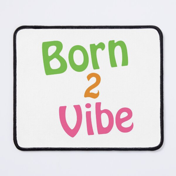 Item preview, Born 2 Vibe designed and sold by Biochao.