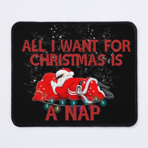 Item preview, All I Want For Christmas Is A Nap designed and sold by mensijazavcevic.