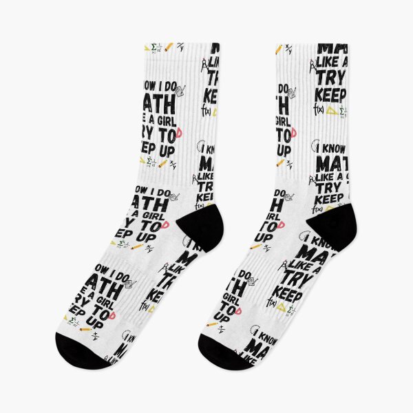 Item preview, I Know I Do Math Like A Girl Try To Keep Up designed and sold by ronaldsonou.