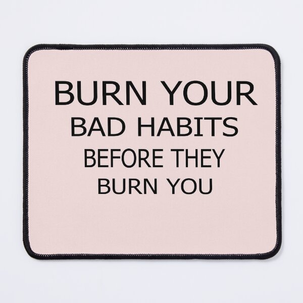 Item preview, burn your bad before they burn you designed and sold by Samahel.