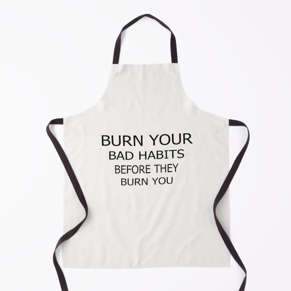 Item preview, burn your bad before they burn you designed and sold by Samahel.