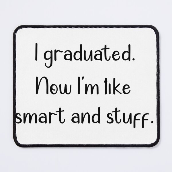 Item preview, I Graduated Smart Grad Funny Quote Graduation Day designed and sold by Boum04.