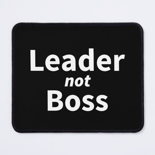 Item preview, Leader not Boss designed and sold by RiadMannan.