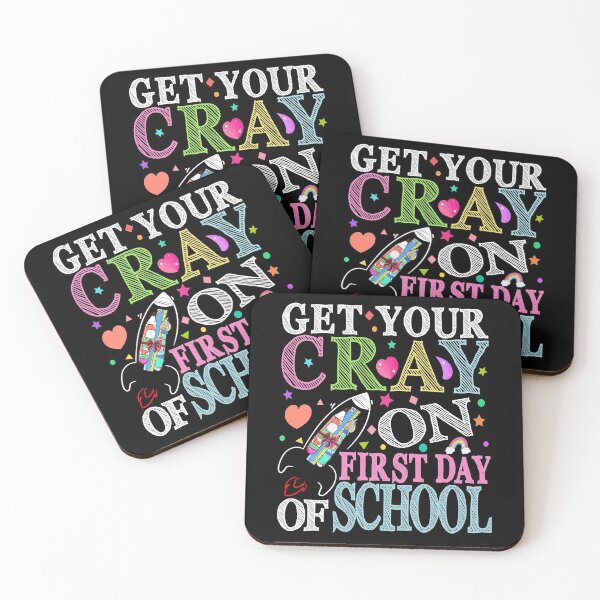 Item preview, Get Your Cray On First Day Of School, First Day of School designed and sold by MoSaid.