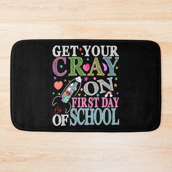 Item preview, Get Your Cray On First Day Of School, First Day of School designed and sold by MoSaid.