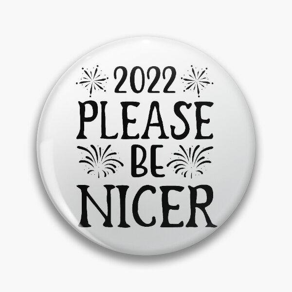 Item preview, 2022 Please Be Nicer designed and sold by PeachesMommy.