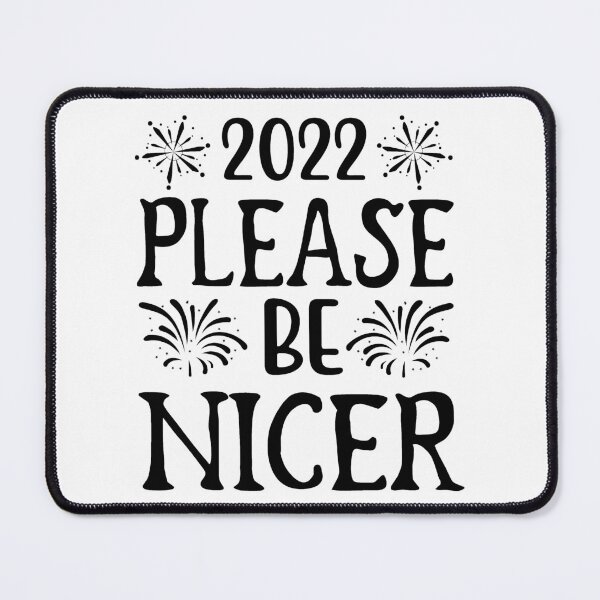 Item preview, 2022 Please Be Nicer designed and sold by PeachesMommy.