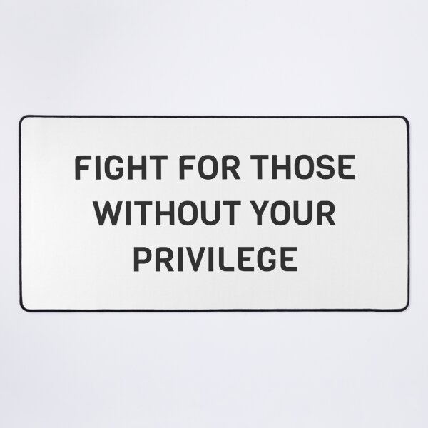 Item preview, Feminist agenda - FIGHT FOR THOSE WITHOUT YOUR PRIVILEGE designed and sold by Inspirationmotivation.