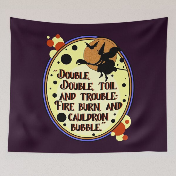 Item preview, Double, Double, Toil and Trouble designed and sold by sandpiperstudio.