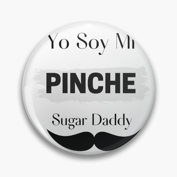 Artikelvorschau, Yo Soy Mi Pinche Sugar Daddy entworfen und verkauft von Happy1Store.