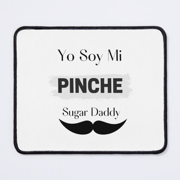 Item preview, Yo Soy Mi Pinche Sugar Daddy designed and sold by Happy1Store.
