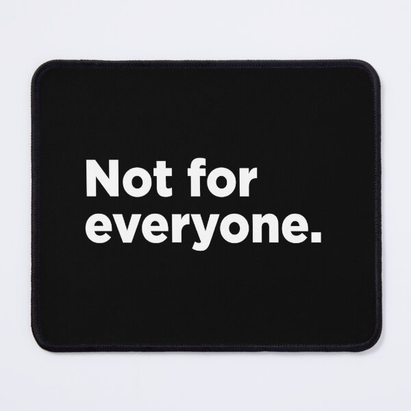 Item preview, Not For Everyone. 2 designed and sold by Memefy.