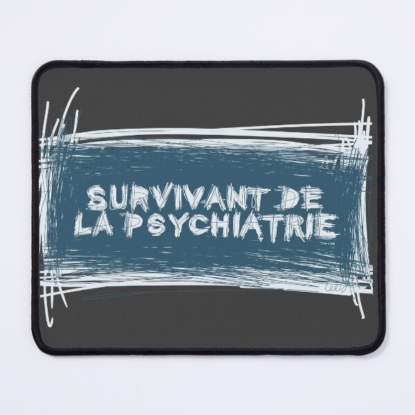 Item preview, PSYCHIATRIC SURVIVOR designed and sold by MentaLee.