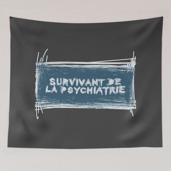 Item preview, PSYCHIATRIC SURVIVOR designed and sold by MentaLee.