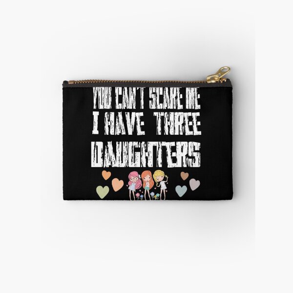 Item preview, you can't scare me i have three daughters t shirt, troubles t shirt, gift t shirt, parent t shirt, deughter t shirt, family tshirt designed and sold by Unique styl  DeSigNe.