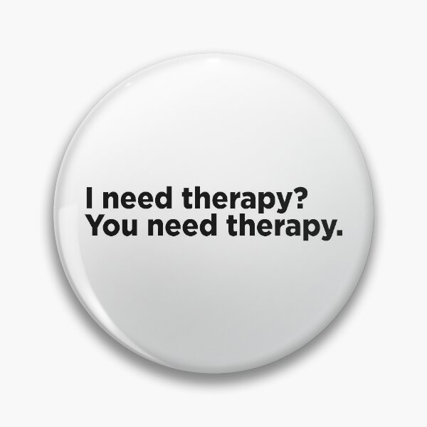 Item preview, I Need Therapy? You Need Therapy. designed and sold by Memefy.