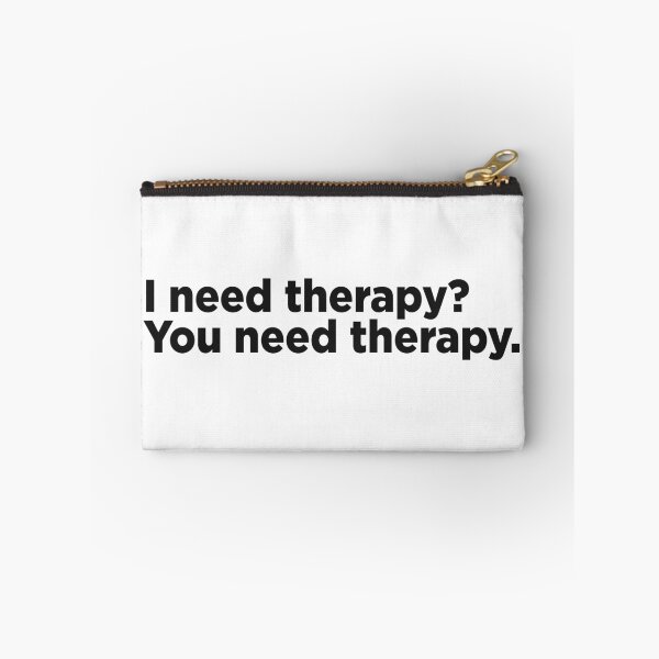 Item preview, I Need Therapy? You Need Therapy. designed and sold by Memefy.
