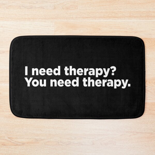 Item preview, I Need Therapy? You Need Therapy. 2 designed and sold by Memefy.
