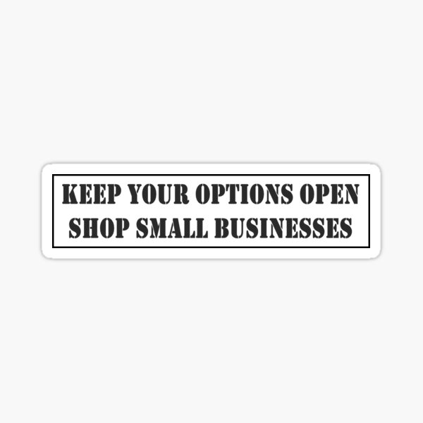 Item preview, Keep your options open, shop small business designed and sold by myjdhfjkhd.