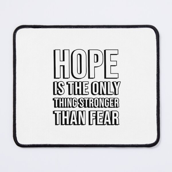 Item preview, HOPE is the only thing stronger than fear designed and sold by Inspirationmotivation.