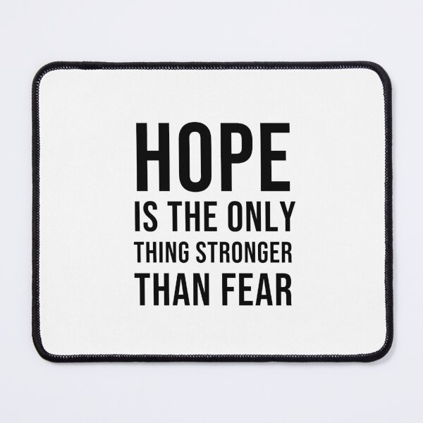 Item preview, HOPE is the only thing stronger than fear designed and sold by Inspirationmotivation.