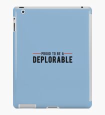 Proud To Be A Deplorable iPad Case/Skin